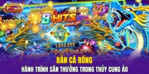 Bắn Cá Rồng – Hành Trình Săn Thưởng Trong Thủy Cung Ảo