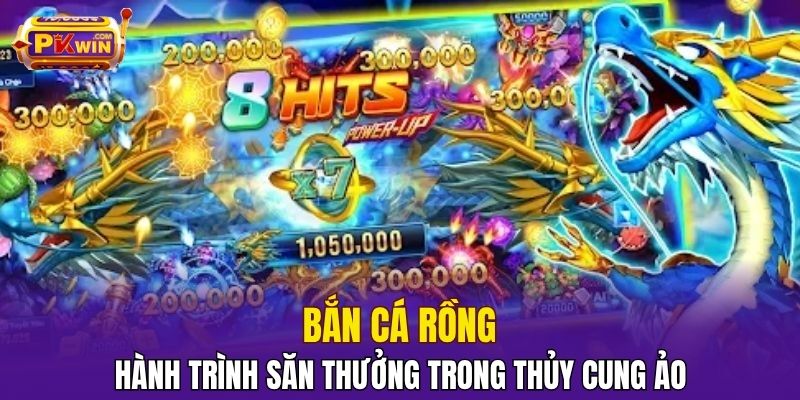 Bắn Cá Rồng – Hành Trình Săn Thưởng Trong Thủy Cung Ảo